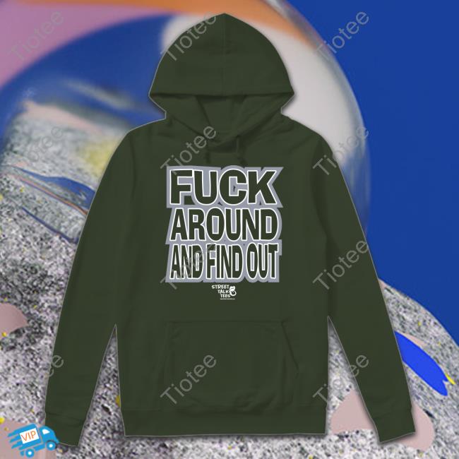 Streettalktees Fuck Around And Find Out Bitch I'm A Lion T Shirt Streettalktees Fuck Around And Find Out Bitch I'm A Lion T Shirt