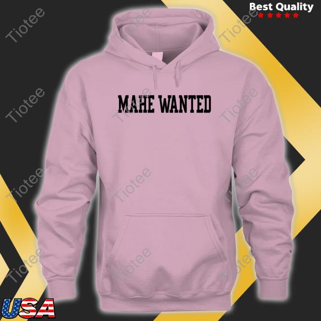 Mahe Wanted Shirts Mahe Wanted Shirts