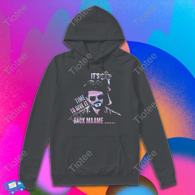 Vijay It's Time To Give It Back Maame T Shirt Vijay It's Time To Give It Back Maame T Shirt