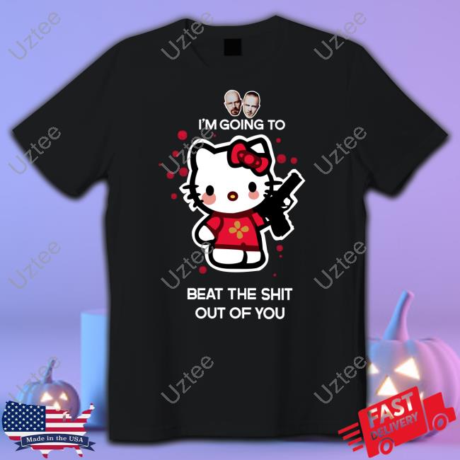 Hello Kitty Gun I'm Going To Beat The Shit Out Of You T Shirt Hello Kitty Gun I'm Going To Beat The Shit Out Of You T Shirt