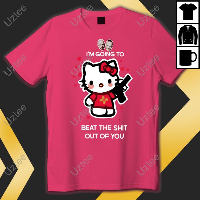 Hello Kitty Gun I'm Going To Beat The Shit Out Of You T Shirt Hello Kitty Gun I'm Going To Beat The Shit Out Of You T Shirt
