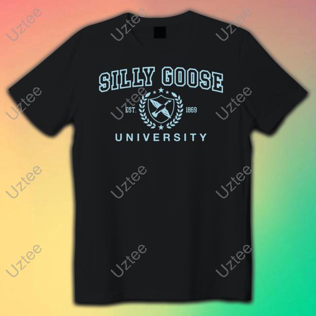 Got Funny Merch Silly Goose University Est 1869 Sweatshirt Got Funny Merch Silly Goose University Est 1869 Sweatshirt
