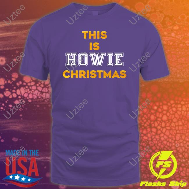 This Is Howie Christmas Shirts This Is Howie Christmas Shirts