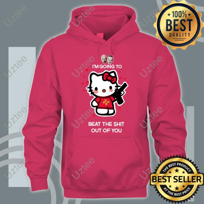 Hello Kitty Gun I'm Going To Beat The Shit Out Of You T Shirt Hello Kitty Gun I'm Going To Beat The Shit Out Of You T Shirt