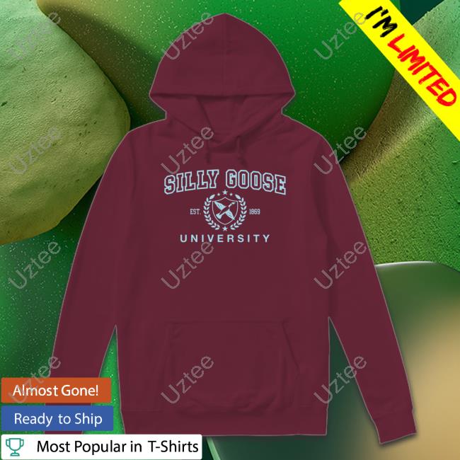Got Funny Merch Silly Goose University Est 1869 Sweatshirt Got Funny Merch Silly Goose University Est 1869 Sweatshirt