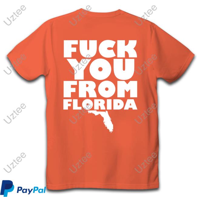 Stand Atlantic Fuck You From Florida Shirt Stand Atlantic Fuck You From Florida Shirt