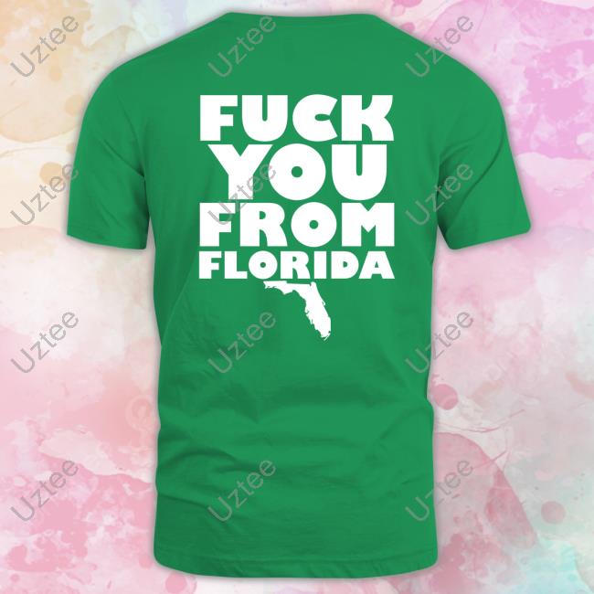 Stand Atlantic Fuck You From Florida Shirt Stand Atlantic Fuck You From Florida Shirt