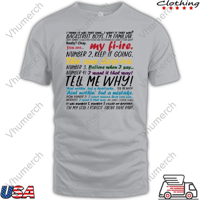 Whatapeeling I Think It Was That Song I Want It That Way Tell Me Why T-Shirt Whatapeeling I Think It Was That Song I Want It That Way Tell Me Why T-Shirt