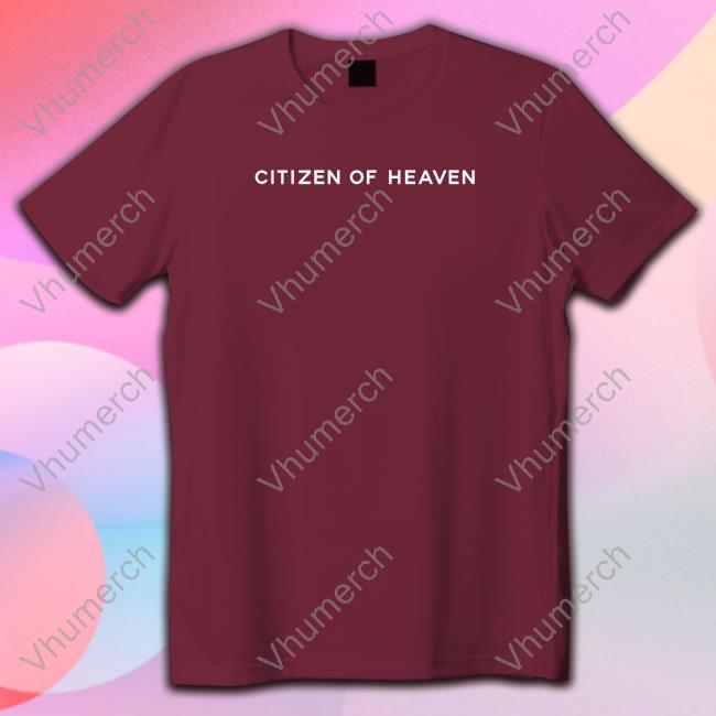 Citizen Of Heaven Hoodie Citizen Of Heaven Hoodie