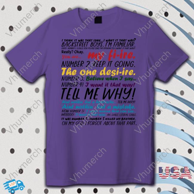 Whatapeeling I Think It Was That Song I Want It That Way Tell Me Why T-Shirt Whatapeeling I Think It Was That Song I Want It That Way Tell Me Why T-Shirt