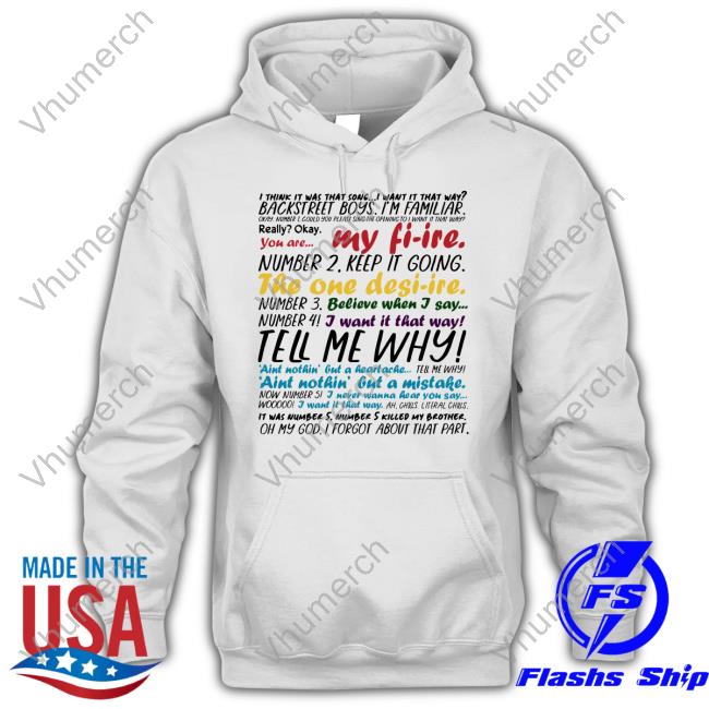 Whatapeeling I Think It Was That Song I Want It That Way Tell Me Why T-Shirt Whatapeeling I Think It Was That Song I Want It That Way Tell Me Why T-Shirt