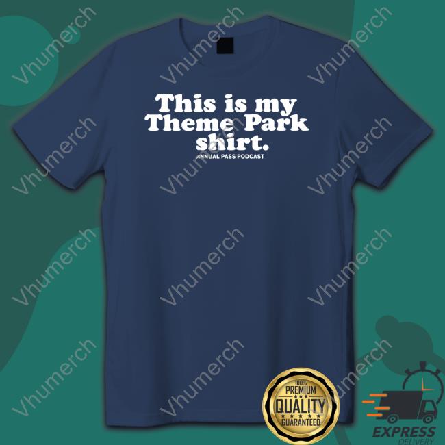 Roosterteeth Store This Is My Theme Park Shirt Shirt Roosterteeth Store This Is My Theme Park Shirt Shirt