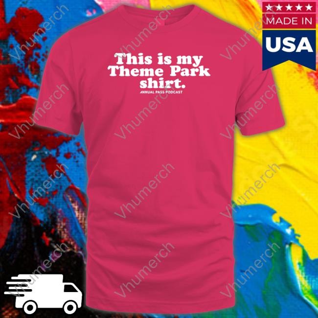 Roosterteeth Store This Is My Theme Park Shirt Shirt Roosterteeth Store This Is My Theme Park Shirt Shirt