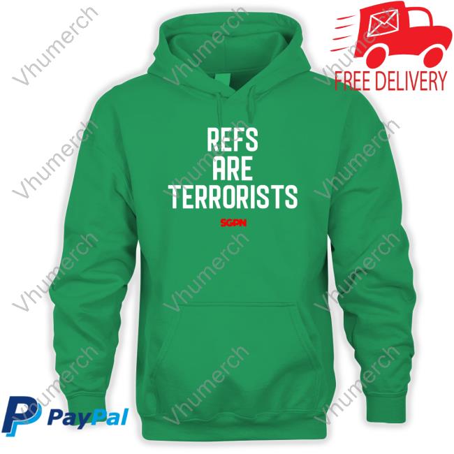 Sgpn Refs Are Terrorists New Shirt Sgpn Refs Are Terrorists New Shirt