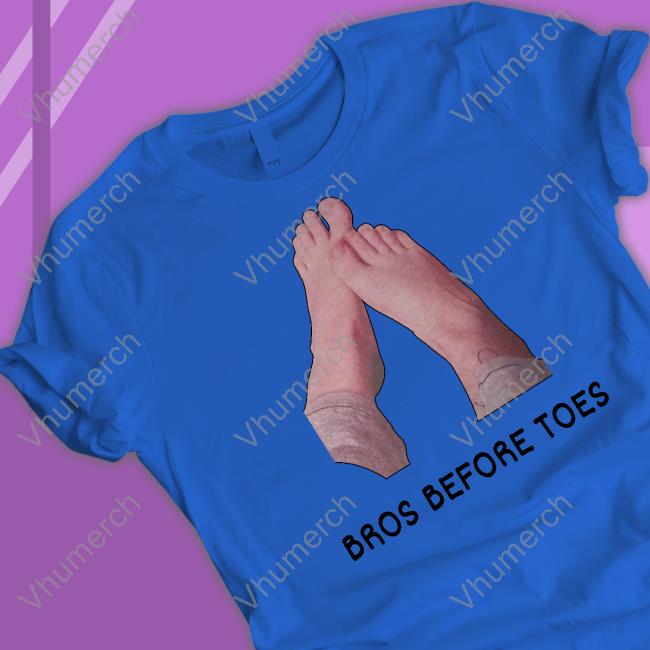 Bros Before Toes Sweatshirt Bros Before Toes Sweatshirt