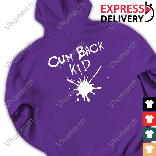 Cum Back Kid Hoodie Cum Back Kid Hoodie