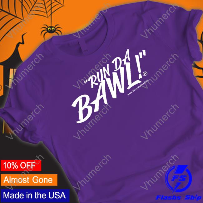 Funny Maine Run Da Bawl Hoodie Funny Maine Run Da Bawl Hoodie