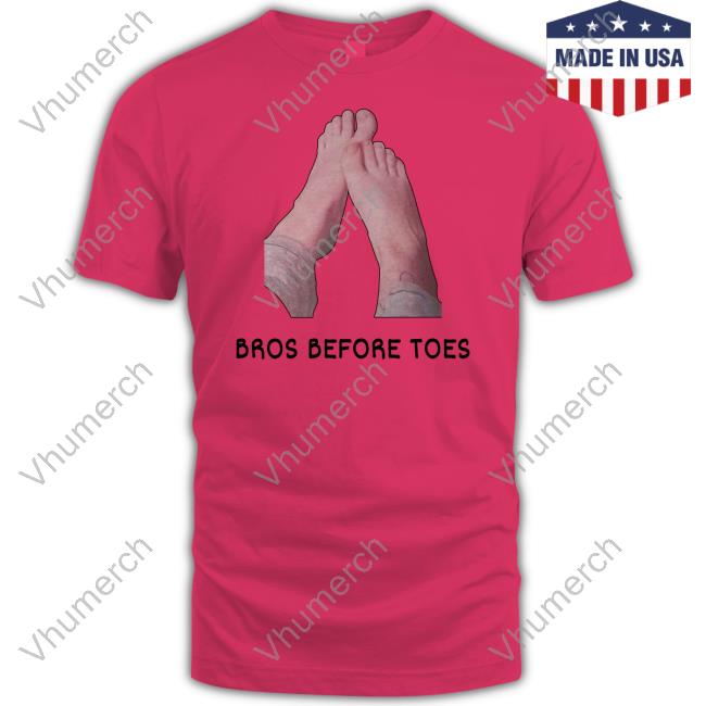 Bros Before Toes Sweatshirt Bros Before Toes Sweatshirt