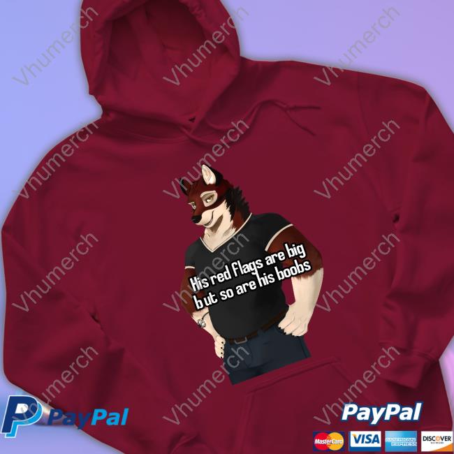 His Red Flags Are Big But So Are His Boobs Fursuit Leo Alvarez Unisex T Shirt His Red Flags Are Big But So Are His Boobs Fursuit Leo Alvarez Unisex T Shirt