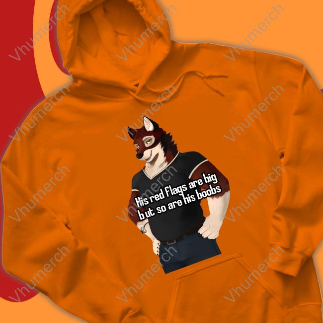 His Red Flags Are Big But So Are His Boobs Fursuit Leo Alvarez Unisex T Shirt His Red Flags Are Big But So Are His Boobs Fursuit Leo Alvarez Unisex T Shirt