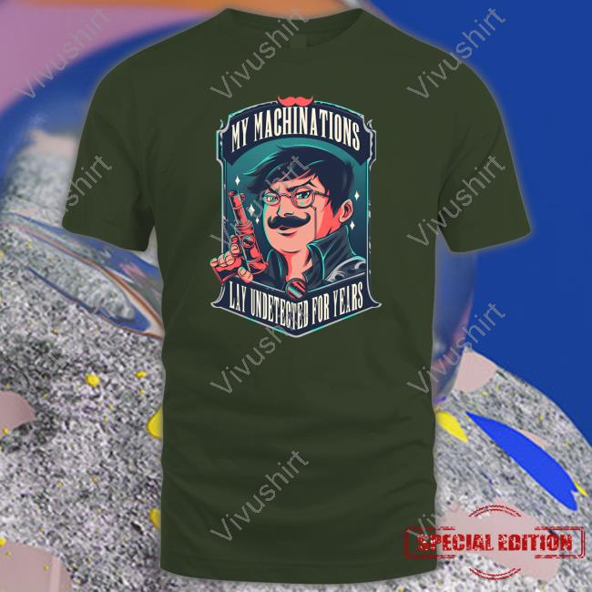 Sungwon Cho My Machinations Lay Undetected For Years T Shirts Sungwon Cho My Machinations Lay Undetected For Years T Shirts