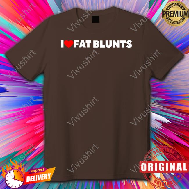I Love Fat Blunts Crewneck Sweatshirt I Love Fat Blunts Crewneck Sweatshirt