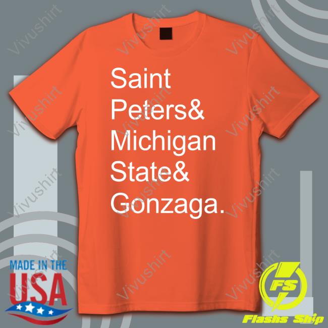 John Calipari Saint Peters & Michigan State & Gonzaga Shirts John Calipari Saint Peters & Michigan State & Gonzaga Shirts