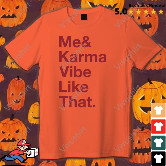 Taylor Me And Karma Vibe Like That Shirt Taylor Me And Karma Vibe Like That Shirt