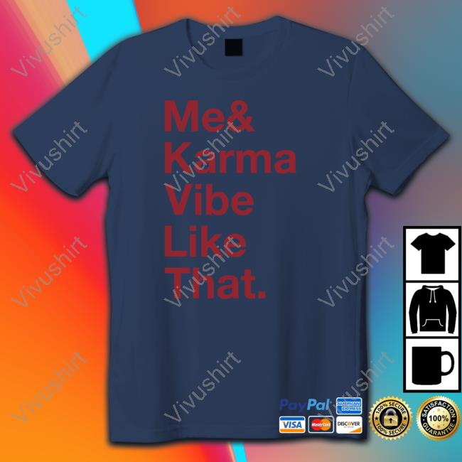 Taylor Me And Karma Vibe Like That Shirt Taylor Me And Karma Vibe Like That Shirt