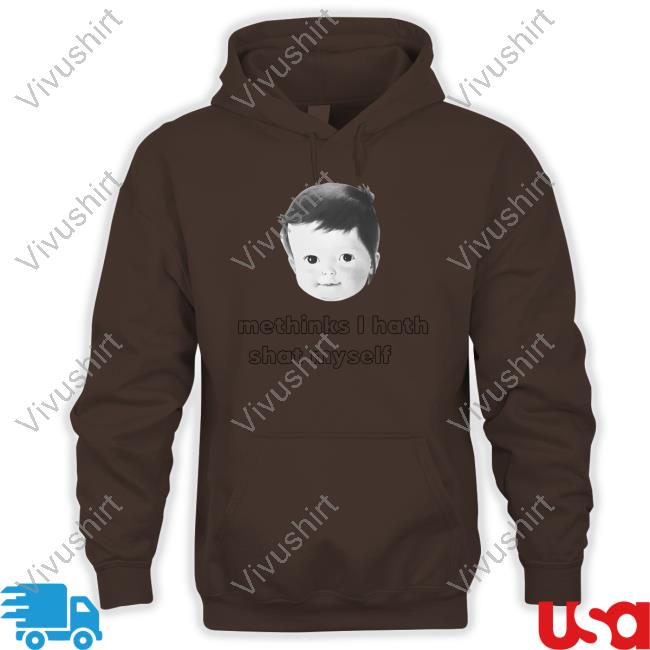 Shirts That Go Hard Methinks I Hath Shat Myself Tee Shirt Shirts That Go Hard Methinks I Hath Shat Myself Tee Shirt