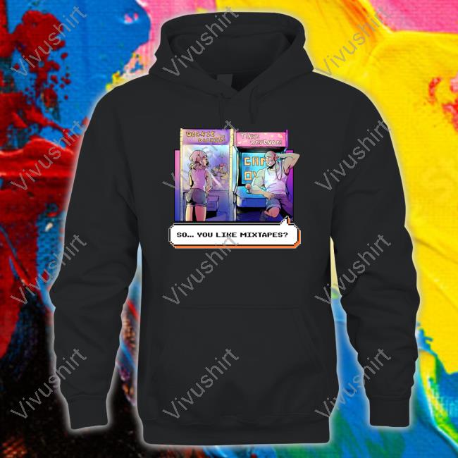 Dashiexp Merch Arcade So You Like Mixtapes Hoodie Dashiexp Merch Arcade So You Like Mixtapes Hoodie
