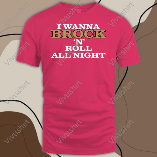 Barstool Sports Store I Wanna Brock N Roll All Night And Purdy Everyday Tee Shirts Pardon My Take Barstool Sports Store I Wanna Brock N Roll All Night And Purdy Everyday Tee Shirts Pardon My Take