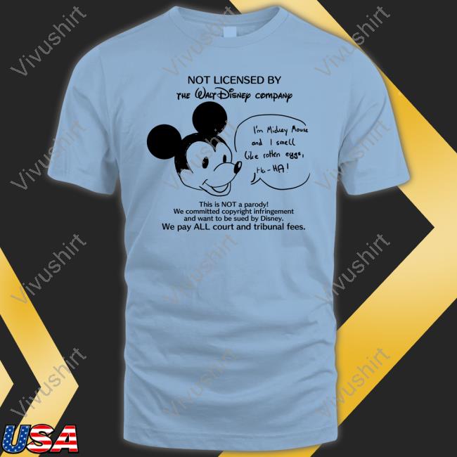 I'm Mickey Mouse And I Smell Like Rotten Eggs Ha Ha Shirts I'm Mickey Mouse And I Smell Like Rotten Eggs Ha Ha Shirts