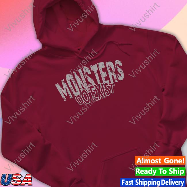 Iron Gods Shop Monsters Do Exist Tee Shirt Iron Gods Shop Monsters Do Exist Tee Shirt