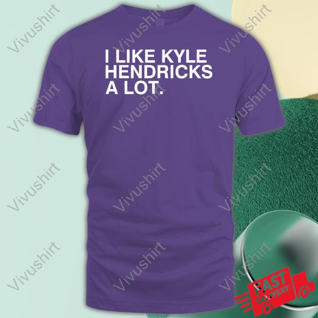 Obvious Shirts Merch I Like Kyle Hendricks A Lot Hooded Sweatshirt Obvious Shirts Merch I Like Kyle Hendricks A Lot Hooded Sweatshirt