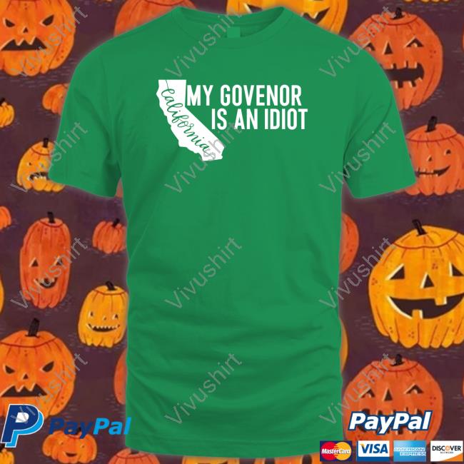Clown World My Governor Is An Idiot California Gavin Newsom Hoodie Clown World My Governor Is An Idiot California Gavin Newsom Hoodie