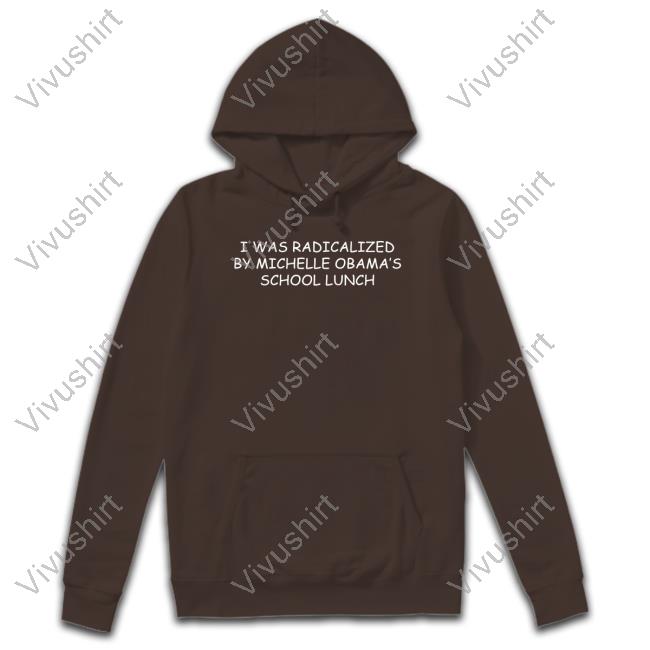 Oldrowviral I Was Radicalized By Michelle Obama's School Lunch Crewneck Sweatshirt Oldrowviral I Was Radicalized By Michelle Obama's School Lunch Crewneck Sweatshirt