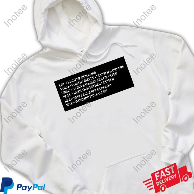 Lol Lucifer Our Lord Yolo Youth Obeying Lucifer's Orders Swag Satan's Wishes Are Granted Shirt Lol Lucifer Our Lord Yolo Youth Obeying Lucifer's Orders Swag Satan's Wishes Are Granted Shirt