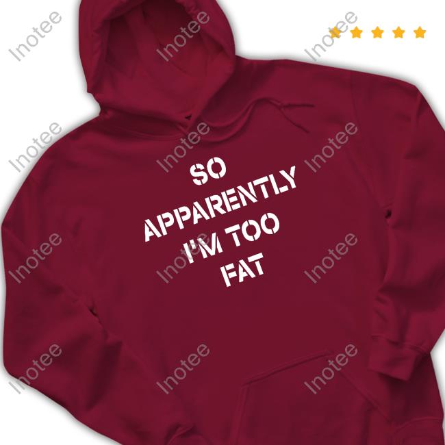 Amberlynn Reid Wearning So Apparently I'm Too Fat T-Shirt Amberlynn Reid Wearning So Apparently I'm Too Fat T-Shirt