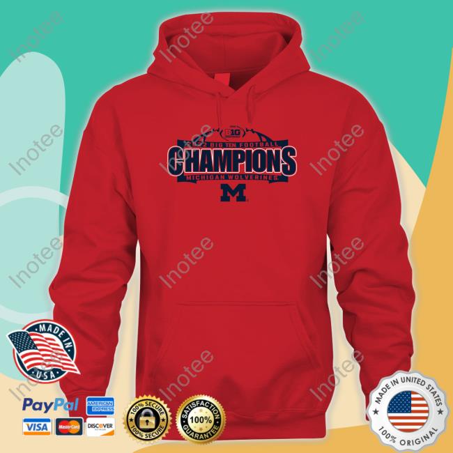 2022 Big Ten Football Champions Michigan Wolverines Sweatshirt 2022 Big Ten Football Champions Michigan Wolverines Sweatshirt