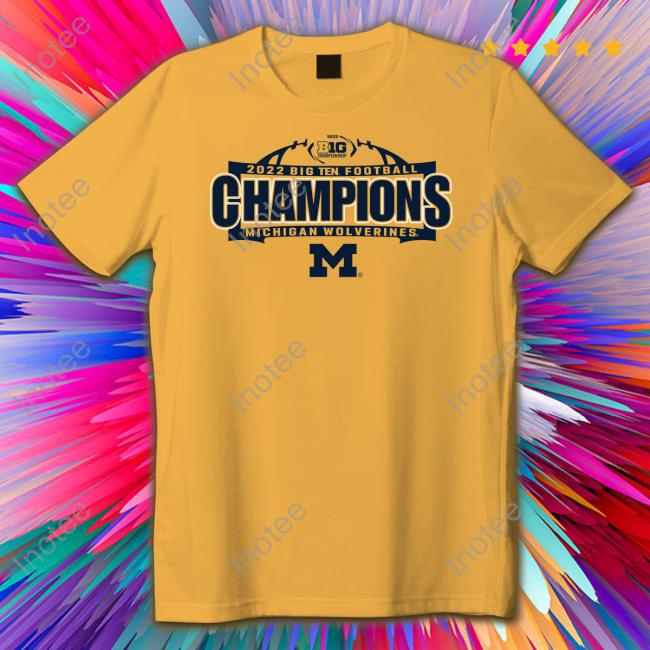 2022 Big Ten Football Champions Michigan Wolverines Sweatshirt 2022 Big Ten Football Champions Michigan Wolverines Sweatshirt