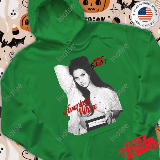 Ldr Crave Lana Del Rey American Whore Hoodie Ldr Crave Lana Del Rey American Whore Hoodie