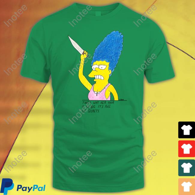 Reallygoodartist Merch That's Why Her Hair Is So Big It's Full Of Secrets Tee Shirt Reallygoodartist Merch That's Why Her Hair Is So Big It's Full Of Secrets Tee Shirt