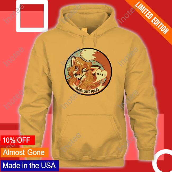 Furaffinity Moth Prout Milf Man I Love Foxes Hoodie Furaffinity Moth Prout Milf Man I Love Foxes Hoodie