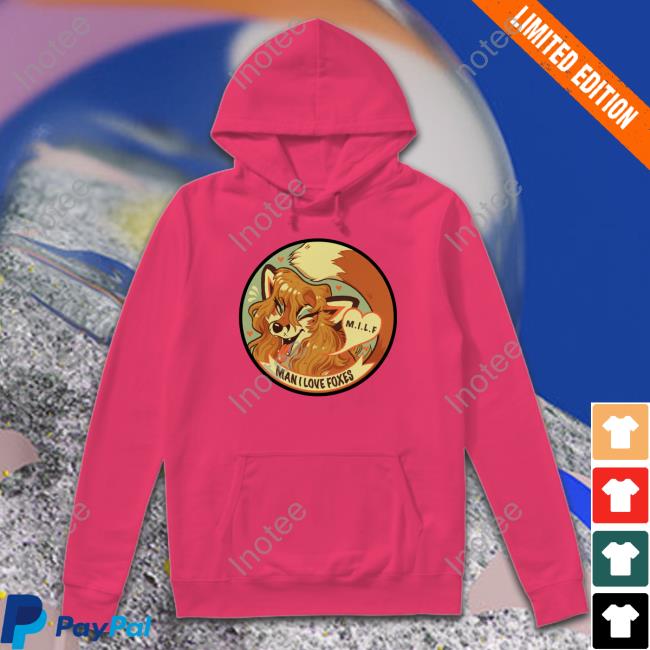 Furaffinity Moth Prout Milf Man I Love Foxes Hoodie Furaffinity Moth Prout Milf Man I Love Foxes Hoodie