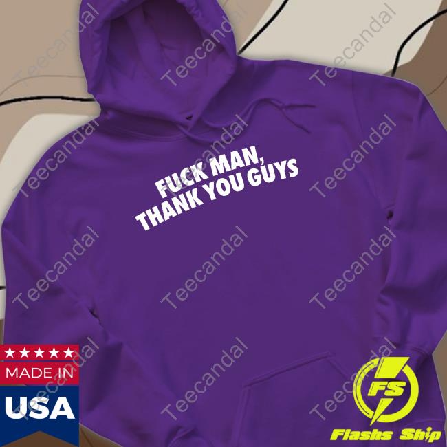 Lebron James Fuck Man, Thank You Guys New Shirt Lebron James Fuck Man, Thank You Guys New Shirt