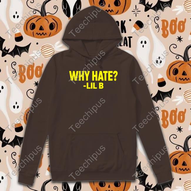 Basedworld Merch Lil B Why Hate T Shirt
