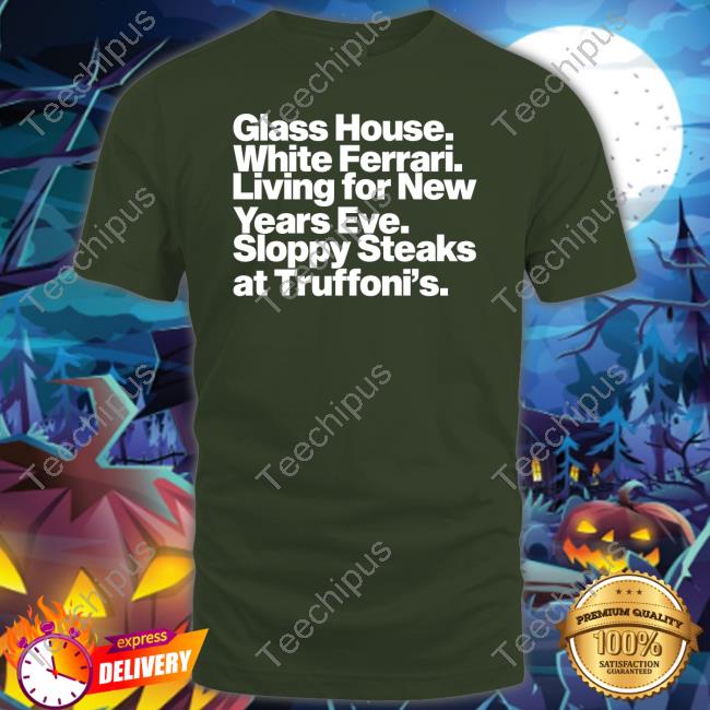 Jonah Javad Wearing Glass House White Ferrari Living For New Years Eve Sloppy Steaks Sweatshirt Jonah Javad Wearing Glass House White Ferrari Living For New Years Eve Sloppy Steaks Sweatshirt