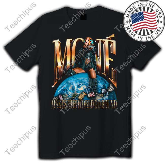 Mercedes Mone Merch Makes The World Go Round T Shirt Mercedes Mone Merch Makes The World Go Round T Shirt