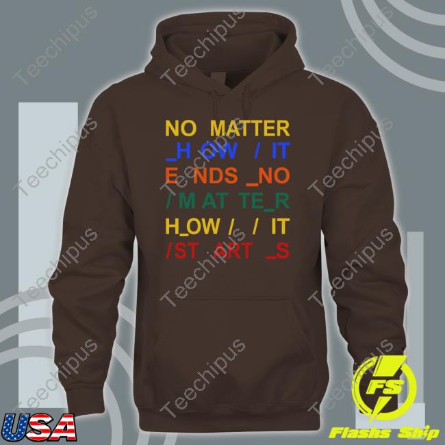 Davincimaniac No Matter How It Ends No Matter How It Starts T-Shirt Radiohead Davincimaniac No Matter How It Ends No Matter How It Starts T-Shirt Radiohead